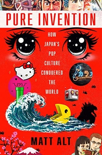 Pure Invention How Japan's Pop Culture Conquered the World