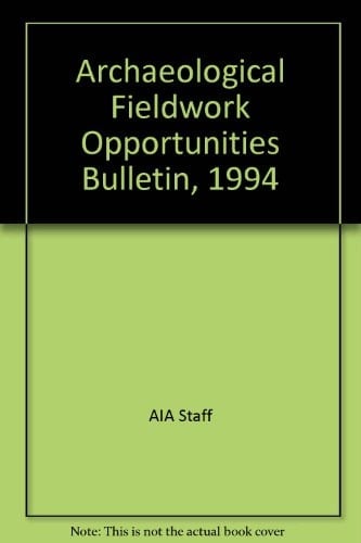 Archaeological Fieldwork Opportunities Bulletin, 1994