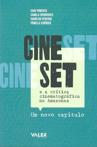 Cine Set e a crítica cinematográfica no Amazonas - Um novo capítulo