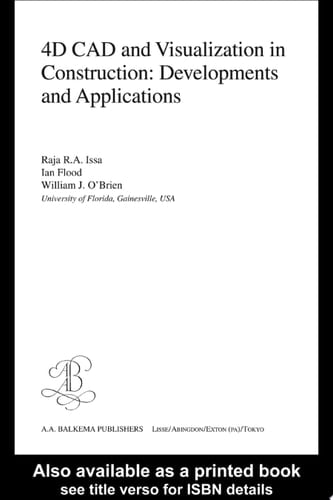 4D CAD and Visualization in Construction Developments and Applications