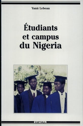 Etudiants et campus du Nigeria recomposition du champ universitaire et sociabilités étudiantes