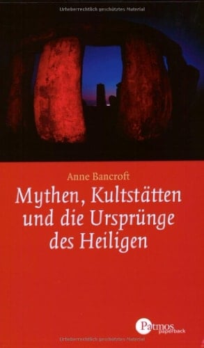 Mythen, Kultstätten und die Ursprünge der Heiligen