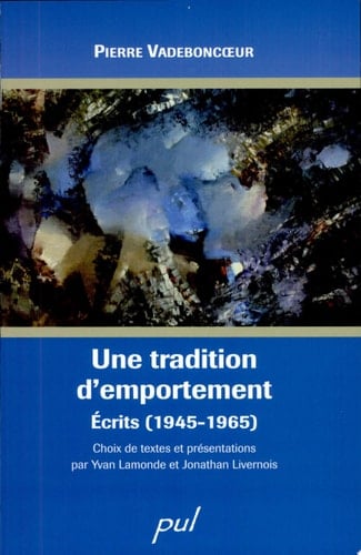 Une tradition d'emportement écrits (1945-1965)