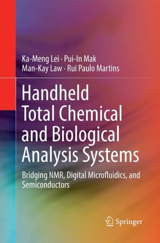 Handheld Total Chemical and Biological Analysis Systems Bridging NMR, Digital Microfluidics, and Semiconductors