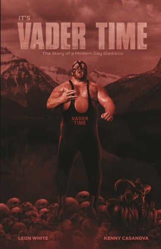 Vader Time Official Autobiography: Scars, Silence, and Superglue