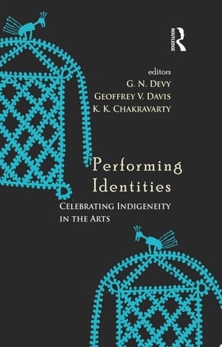 Performing Identities Celebrating Indigeneity in the Arts