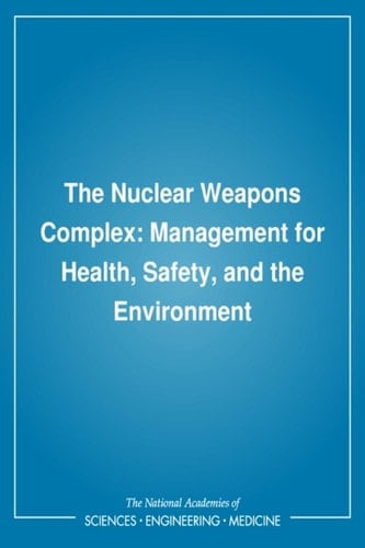 Nuclear Weapons Complex Management for Health, Safety, and the Environment