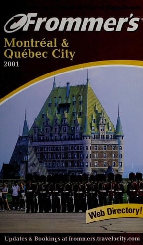 Frommer's Montreal & Quebec City 2001
