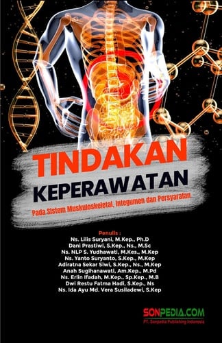TINDAKAN KEPERAWATAN : Pada Sistem Muskuloskeletal, Integumen dan Persyarafan