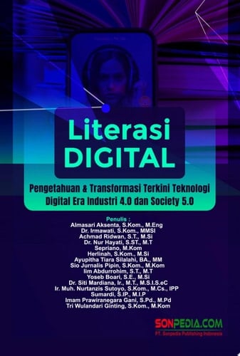 LITERASI DIGITAL : Pengetahuan & Transformasi Terkini Teknologi Digital Era Industri 4.0 dan Sociaty 5.0