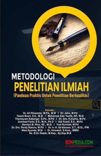 METODOLOGI PENELITIAN ILMIAH : Panduan Praktis Untuk Penelitian Berkualitas