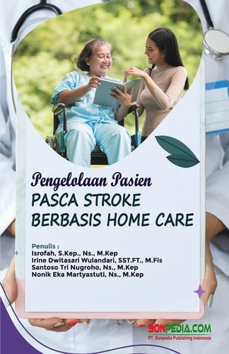 PENGELOLAAN PASIEN PASCA STROKE BERBASIS HOME CARE