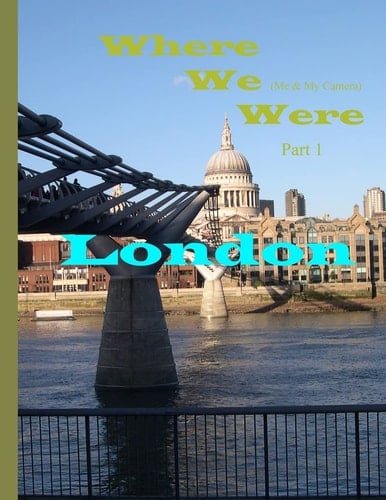 Where We Were Part 1 - London