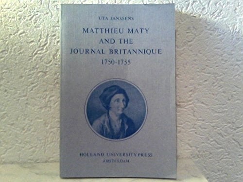 Matthieu Maty and the Journal Britannique 1750-1755: A French view of English literature in the middle of the 18th century
