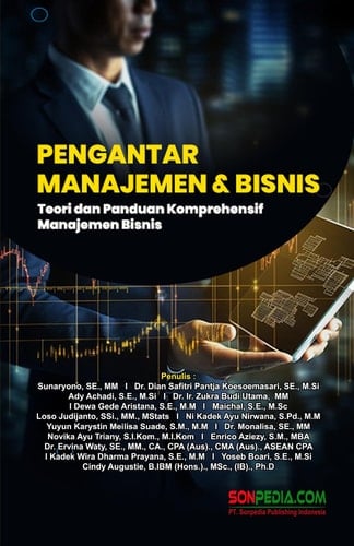 PENGANTAR MANAJEMEN & BISNIS :Teori dan Panduan Komprehensif Manajemen Bisnis