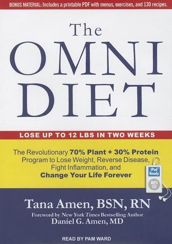 The Omni Diet: The Revolutionary 70% Plant + 30% Protein Program to Lose Weight, Reverse Disease, Fight Inflammation, and Change Your Life Forever