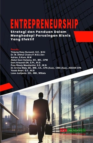 ENTREPRENEURSHIP : Strategi Dan Panduan Dalam Menghadapi Persaingan Bisnis Yang Efektif