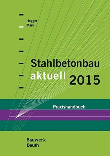 Stahlbetonbau aktuell 2015 Praxishandbuch
