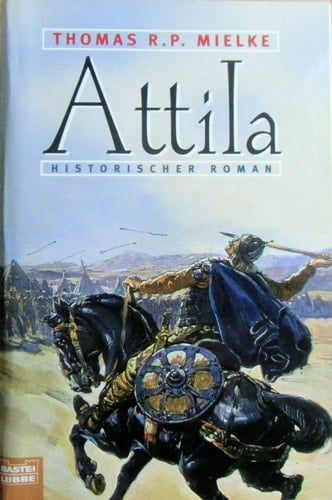 Attila, König der Hunnen historischer Roman