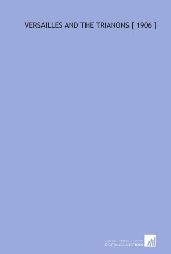 Versailles and the Trianons [ 1906 ]