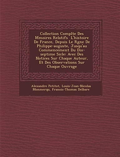 Collection Compl Te Des M Moires Relatifs L'Histoire de France, Depuis Le R Gne de Philippe-Auguste, Jusqu'au Commencement Du Dix-Septi Me Si Cle: Ave (French Edition)