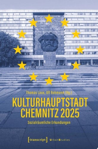 Kulturhauptstadt Chemnitz 2025 Sozialräumliche Erkundungen