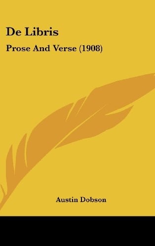 De Libris: Prose And Verse (1908)