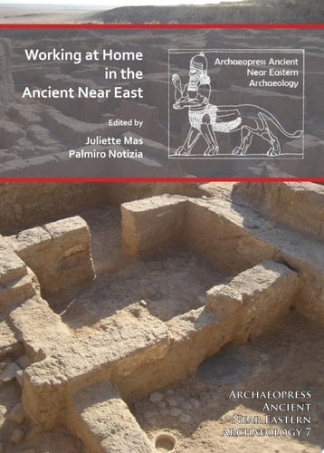 Working at Home in the Ancient Near East