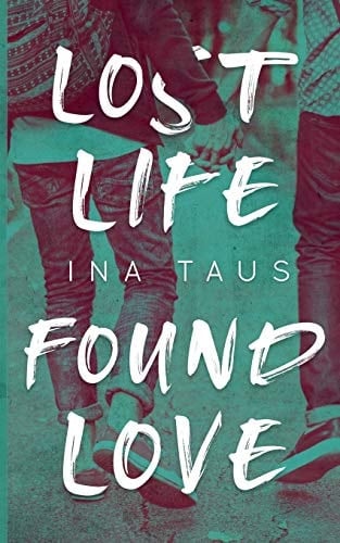 Lost Life Found Love (German Edition)