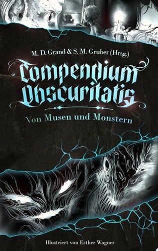 Compendium Obscuritatis Von Musen und Monstern