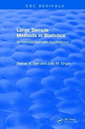 Revival: Large Sample Methods in Statistics (1994) An Introduction with Applications