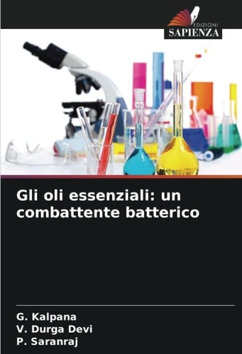 Gli oli essenziali: un combattente batterico (Italian Edition)