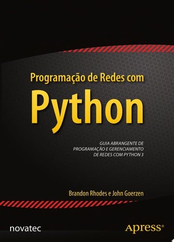 Programação de redes com Python Guia abrangente de programação e gerenciamento de redes com Python 3