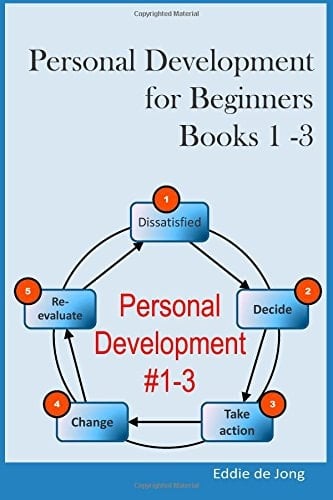 Personal Development for Beginners: Book 1 - 3 Goal Setting for Success; Time Management for a Productive Life; the Power of Habit: Be Efficient in Everything You Do