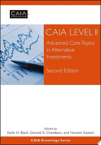 CAIA Level II Advanced Core Topics in Alternative Investments