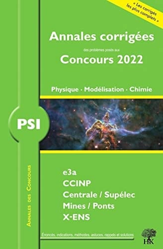 PSI Physique - Modélisation - Chimie PSI Annales corrigées