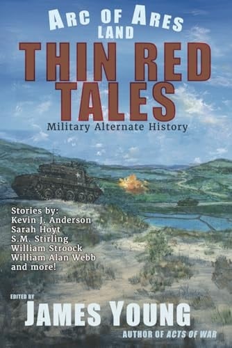 Thin Red Tales (Amazon Edition) Military Alternate History