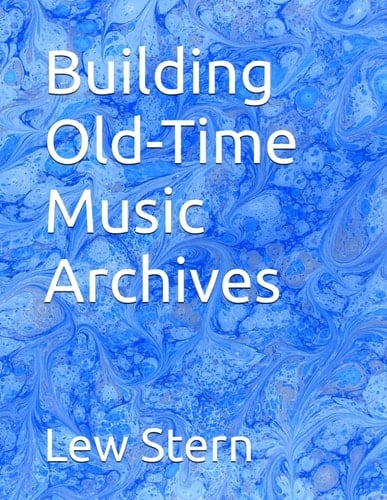 Building Old-Time Music Archives