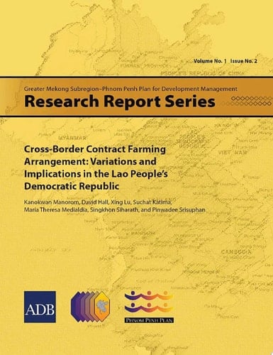 Cross-border Contract Farming Arrangement Variations and Implications in the Lao People's Democratic Republic