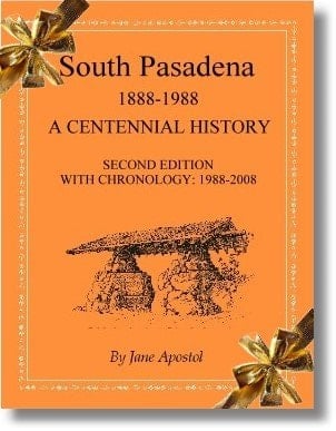 South Pasadena A Centennial History, 1888-1988