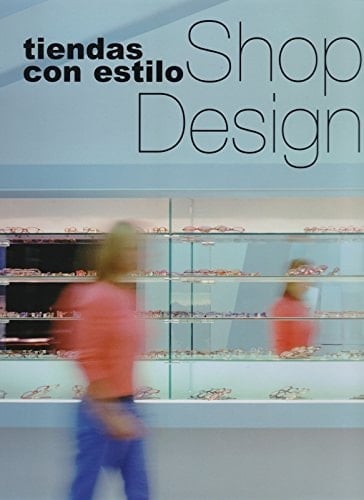 Tiendas con estilo. Shop design