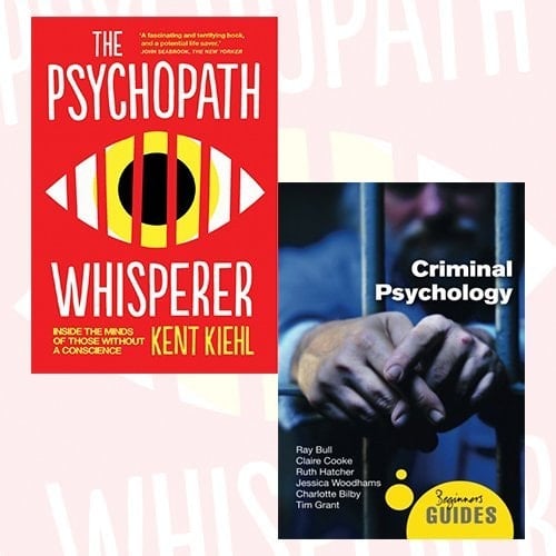 Criminal Psychology Collection 2 Books Bundle (The Psychopath Whisperer: Inside the Minds of Those Without a Conscience,Criminal Psychology: A Beginner's Guide