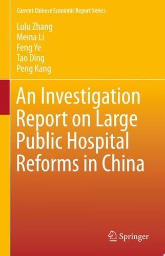 An Investigation Report on Large Public Hospital Reforms in China