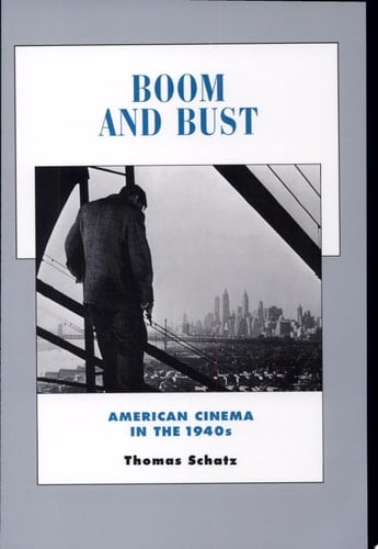 Boom and Bust American Cinema in the 1940s