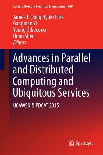 Advances in Parallel and Distributed Computing and Ubiquitous Services UCAWSN & PDCAT 2015