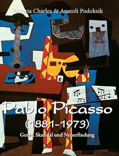 Pablo Picasso (1881-1973) Genie, Skandal und Neuerfindung