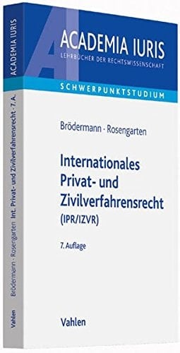 Internationales Privat- und Zivilverfahrensrecht (IPR/IZVR) Anleitung zur systematischen Fallbearbeitung