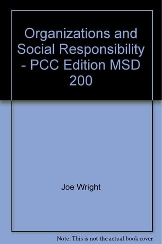 Organizations and Social Responsibility - PCC Edition MSD 200