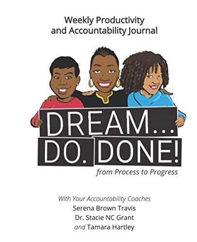 Dream. Do. Done! From Process to Progress