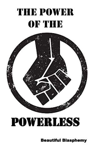 The Power of the Powerless